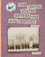 The United States Enters the 20th Century: 1890 to 1930 1610802004 Book Cover