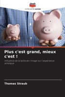 Plus c'est grand, mieux c'est ! (French Edition) 6209763227 Book Cover
