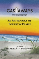 Castaways: Prisoner's Edition: An Anthology of Poetry & Praise B0DZW6QKFR Book Cover