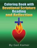 Coloring Book with Devotional Scripture Reading and Reflection 1530655625 Book Cover
