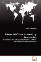 Financial Crises in Wealthy Economies: Five Factors that Influence the Need for Aid from the International Monetary Fund 3639307984 Book Cover