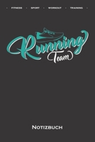 Running Team Notizbuch: Punkteraster Notizbuch f�r Fitness-begeisterte und Fans des K�rperkults 1671509803 Book Cover