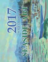 Seaside Art: Wall Calendar 1539630358 Book Cover