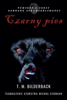 Czarny Pies - Powieśc Z Serii Ochrona Sprawiedliwości B0H96FM7Q4 Book Cover