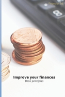 Improve your finances: Basic principles B089CLX4MR Book Cover