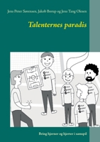 Talenternes paradis: Bring hjerner og Hjerter i samspil (Danish Edition) 8743027369 Book Cover