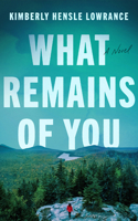 What Remains of You 1662539819 Book Cover