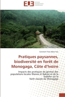 Pratiques Paysannes, Biodiversita(c) En Foraat de Monogaga, Cate D Ivoire 6131520801 Book Cover