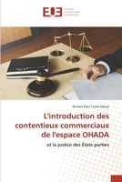 L'introduction des contentieux commerciaux de l'espace OHADA: et la justice des États parties 6203433705 Book Cover