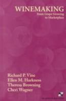 Winemaking: From Grape Growing to Marketplace