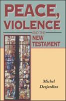 Peace, Violence & the New Testament (The Biblical Seminar, 46) B0075MC3VA Book Cover