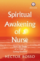 Spiritual Awakening of a Nurse: From the Death of a Child to Loving Kindness 1733123245 Book Cover