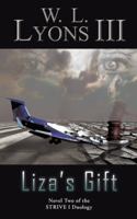Liza’S Gift: Novel Two of the Strive I Duology 1491745282 Book Cover