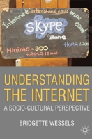 Understanding the Internet: A Socio-Cultural Perspective 023051734X Book Cover