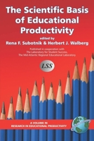 Scientific Basis of Educational Productivity (Research in Educational Productivity) (Research in Educational Productivity) 1593114494 Book Cover