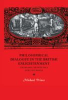 Philosophical Dialogue in the British Enlightenment: Theology, Aesthetics and the Novel (Cambridge Studies in Eighteenth-Century English Literature and Thought) 052102143X Book Cover