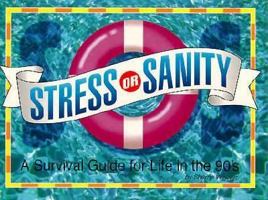 Stress or Sanity 1562452630 Book Cover
