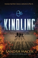 Kindling (Scorched Earth) 195805173X Book Cover