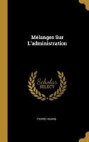 M�langes Sur L'administration 0270917365 Book Cover