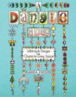 A Dangle a Day: Lettering & Designs with Charms for Every Season 1631065696 Book Cover