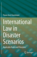 International Law in Disaster Scenarios: Applicable Rules and Principles 3030505960 Book Cover