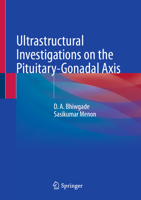Ultrastructural Investigations on the Pituitary-Gonadal Axis 9819932750 Book Cover