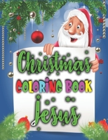Christmas Coloring Book Jesus: Cute Jesus Coloring Books - 50 Beautiful Hand Drawn Illustrations 1710139714 Book Cover
