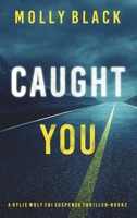 Caught You 1094393983 Book Cover