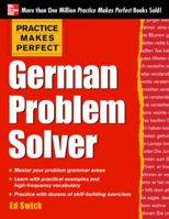 Practice Makes Perfect German Problem Solver: With 130 Exercises 0071791159 Book Cover