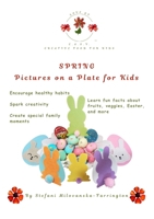 SPRING Pictures on a Plate for Kids B0GRCWS7WN Book Cover