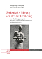 Asthetische Bildung Am Ort Der Erfahrung Eine Wiederbegegnung Mit Romano Guardini Und Rudolf Schwarz Auf Burg Rothenfels 3795438586 Book Cover
