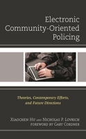 Electronic Community-Oriented Policing: Theories, Contemporary Efforts, and Future Directions (Policing Perspectives and Challenges in the Twenty-First Century) 1793607842 Book Cover