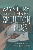 The Mystery of the Three Skeleton Keys 1665567651 Book Cover