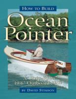 How to Build the Ocean Pointer: A Strip-Built 19'6" Outboard Skiff 0937822728 Book Cover