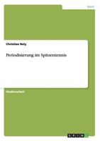 Periodisierung im Spitzentennis 3640617398 Book Cover