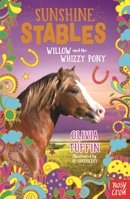 Sunshine Stables: Willow and the Whizzy Pony 1788009827 Book Cover
