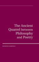 The Ancient Quarrel Between Philosophy and Poetry 110767784X Book Cover