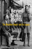 Beyond Civil Rights: The Moynihan Report and Its Legacy 0812223918 Book Cover