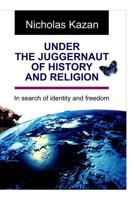 Under the Juggernaut of History and Religion 1495904806 Book Cover