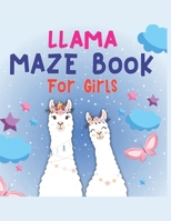 LLAMA Maze Book For Girls: A Maze Activity Book for Girls (Maze Books for Girls) - A Brain Challenge Game For Llama Lovers 1676273646 Book Cover