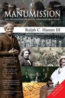 Manumission: Liberated Consciousness of a Prison(er) Abolitionist 1935656430 Book Cover