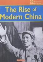 The Rise of Modern China (20th-Century Perspectives) 1588109216 Book Cover