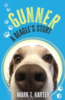 Gunner, A Beagle's Story B0C6W46TPX Book Cover