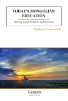 TODAY'S MONGOLIAN EDUCATION: Pressing Social Problems and Solutions B0H9YRBB6G Book Cover