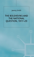 The Bolsheviks and the National Question, 1917-23 031222026X Book Cover