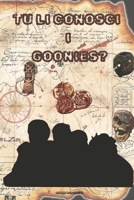 Tu li conosci i Goonies? (Italian Edition) B0F9X9HLPH Book Cover