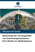 Bewertung der Stromqualität von Solarenergiesystemen: Eine Studie zur Netzkopplung (German Edition) 6207597877 Book Cover
