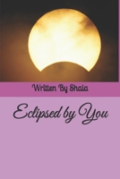 Eclipsed by You B0DW1GWRV5 Book Cover