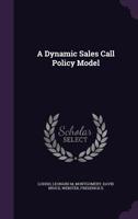 A Dynamic Sales Call Policy Model 1341600009 Book Cover