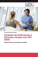 Cuidado de Enfermeria a Persona viviedo con VIH SIDA 3639601513 Book Cover